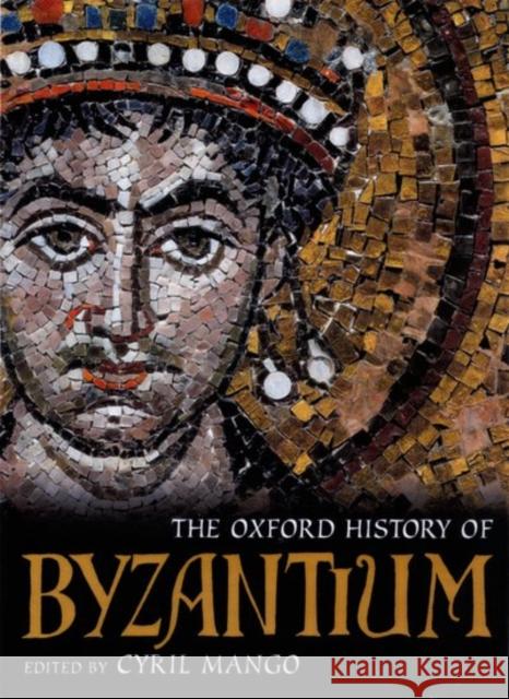 The Oxford History of Byzantium Cyril Mango 9780198140986 Oxford University Press - książka