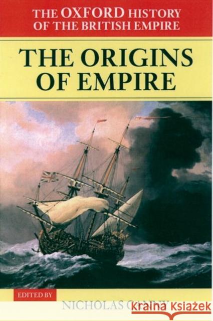 The Oxford History of the British Empire: The Origins of the Empire Canny, Nicholas 9780198205623 Oxford University Press - książka