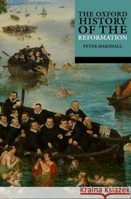 The Oxford History of the Reformation Peter Marshall (Professor of History, Un   9780192895264 Oxford University Press - książka