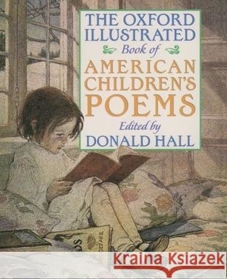 The Oxford Illustrated Book of American Children's Poems Donald Hall 9780195145786 Oxford University Press - książka