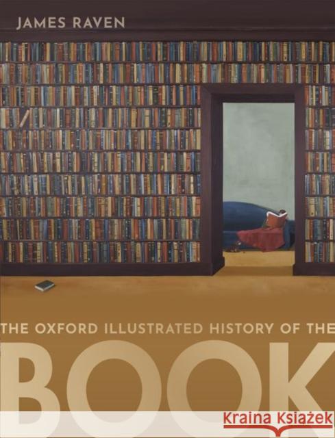 The Oxford Illustrated History of the Book James Raven 9780198702986 Oxford University Press - książka