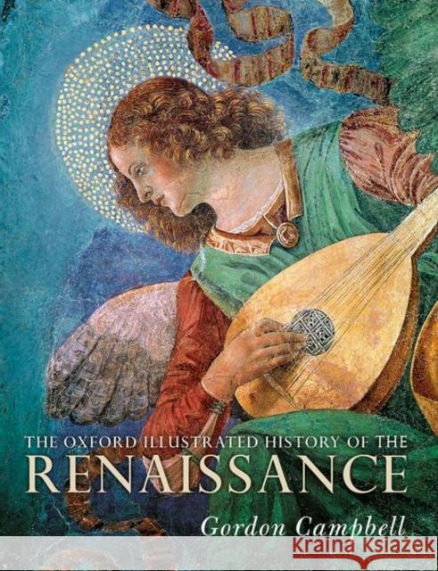 The Oxford Illustrated History of the Renaissance Gordon Campbell 9780198862666 Oxford University Press, USA - książka