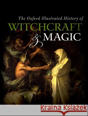 The Oxford Illustrated History of Witchcraft and Magic Davies, Owen 9780199608447 Oxford University Press, USA - książka