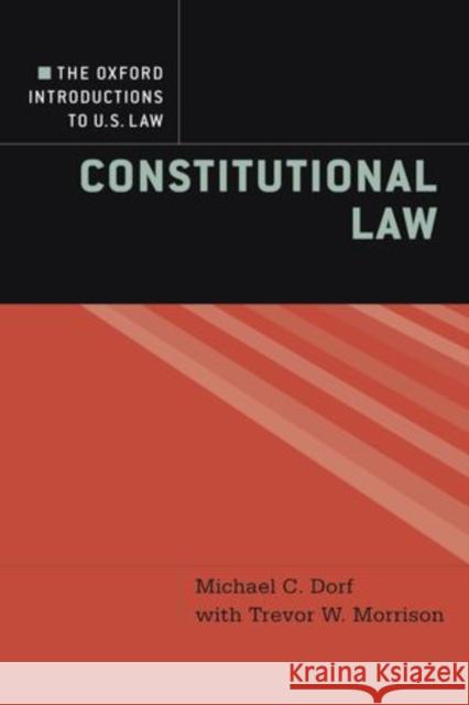 The Oxford Introductions to U.S. Law: Constitutional Law Dorf, Michael C. 9780195370034 Oxford University Press, USA - książka