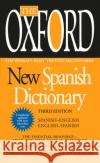 The Oxford New Spanish Dictionary: Third Edition Oxford University Press 9780425228609 Berkley