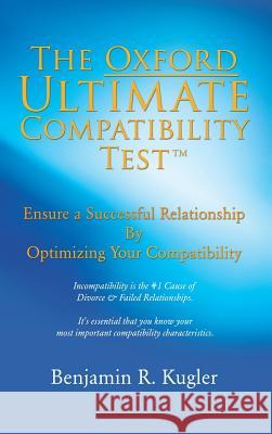 The Oxford Ultimate Compatibility Test TM Benjamin R Kugler 9781498425742 Xulon Press - książka