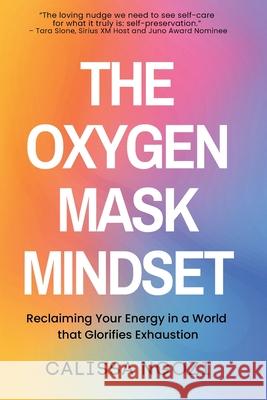 The Oxygen Mask Mindset Calissa Ngozi 9781997775010 Lucky Book Publishing - książka
