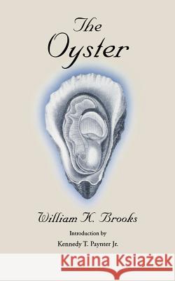 The Oyster William K. Brooks Kennedy T. Paynter 9780801853913 Johns Hopkins University Press - książka