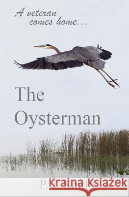 The Oysterman P. J. Smith 9781727572957 Createspace Independent Publishing Platform - książka