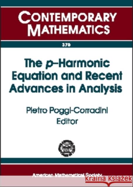 The $p$-Harmonic Equation and Recent Advances in Analysis  9780821836101 AMERICAN MATHEMATICAL SOCIETY - książka