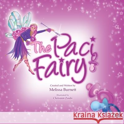 The Paci Fairy Melissa Burnett Chrisann Zaubi 9781601310231 Bromell Inc - książka