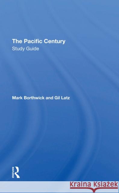 The Pacific Century Study Guide Mark Borthwick Gil Latz 9780367310110 Routledge - książka