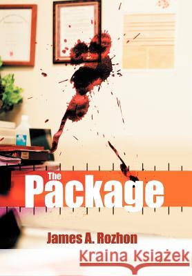 The Package James A. Rozhon 9780595671762 iUniverse - książka