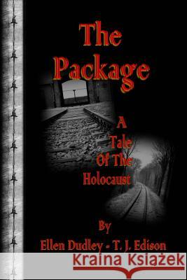 The Package. A tale of the Holocaust. Edison, T. J. 9781492315070 Createspace - książka