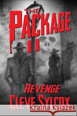 The Package: Revenge Cleve Sylcox Mark Oliver 9781495902932 Createspace - książka