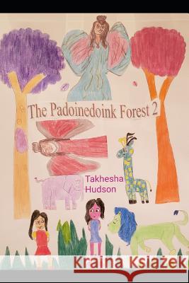 The Padoinedoink Forest 2 Takhesha Hudson Takhesha Hudson 9781092204354 Independently Published - książka