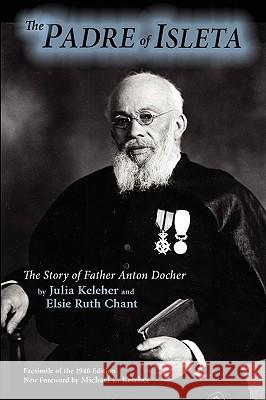 The Padre of Isleta Julia Keleher Elsie Ruth Chant 9780865347144 Sunstone Press - książka