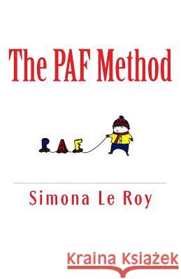 The PAF Method: to overcome children's fears Le Roy, Simona 9781502811295 Createspace - książka