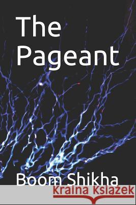 The Pageant Boom Shikha 9781983384103 Independently Published - książka