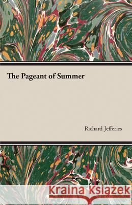 The Pageant of Summer Richard Jefferies 9781473316195 Read Books - książka