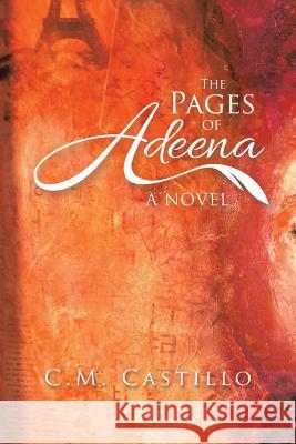 The Pages of Adeena C M Castillo 9781532076411 iUniverse - książka