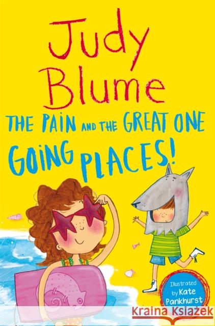 The Pain and the Great One: Going Places Judy Blume 9781529043051 Pan Macmillan - książka