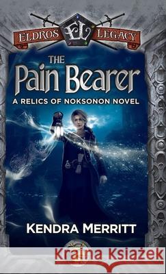 The Pain Bearer Kendra Merritt 9781951009557 Blue Fyre Press - książka