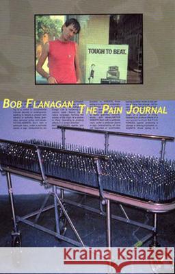 The Pain Journal Flanagan, Bob 9781584350026 Semiotext(e) - książka