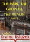 The Pain, the Growth, the Healin' Royal Onyx 9781087995540 Royalonyx