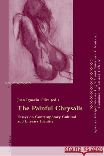 The Painful Chrysalis: Essays on Contemporary Cultural and Literary Identity Brito, Manuel 9783034306669 Peter Lang AG, Internationaler Verlag der Wis - książka