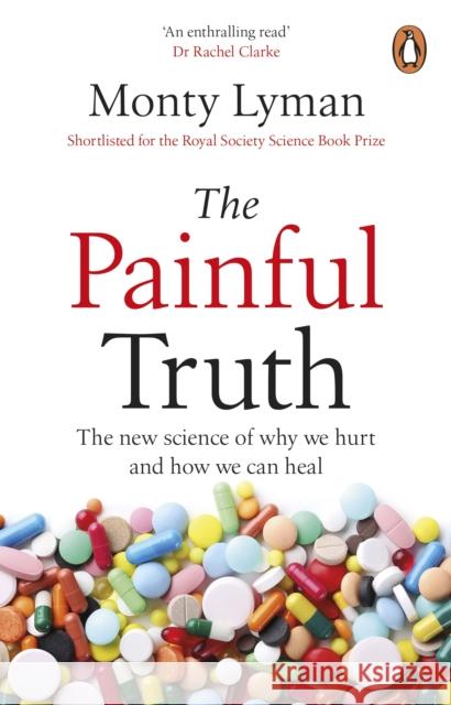 The Painful Truth: The new science of why we hurt and how we can heal Monty Lyman 9781529176506 Transworld Publishers Ltd - książka