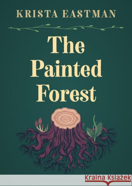 The Painted Forest Krista Eastman 9781949199192 West Virginia University Press - książka