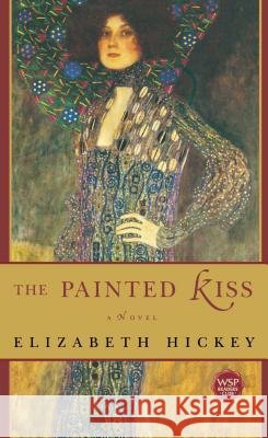 The Painted Kiss Elizabeth Hickey 9780743492614 Simon & Schuster Ltd - książka