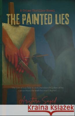 The Painted Lies Aristtara Sayed 9789355924940 Labyrinth Ridge House - książka