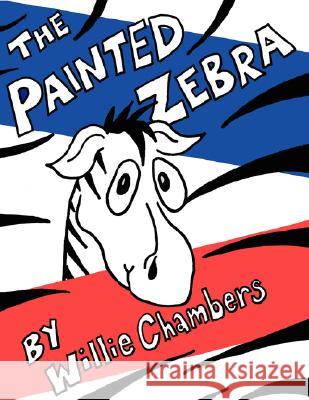 The Painted Zebra Willie Chambers 9781434339973 Authorhouse - książka