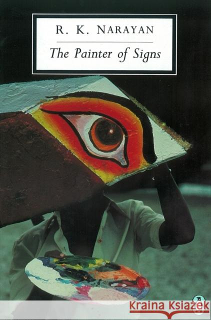 The Painter of Signs R. K. Narayan 9780140185492 PENGUIN BOOKS LTD - książka