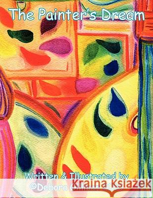 The Painter's Dream Debora Gillman 9781453594193 Xlibris Corporation - książka