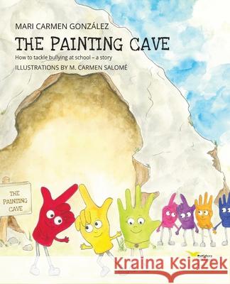 The Painting Cave Mari Carmen Gonzalez M. Carmen Salome 9788412510775 Batidora Ediciones - książka