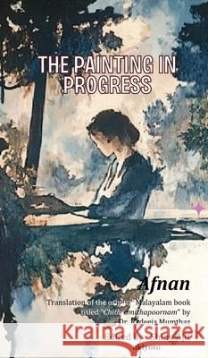 The Painting in Progress Afnan 9789370091672 Ukiyoto Publishing - książka
