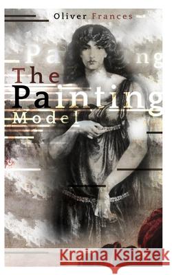 The Painting Model Oliver Frances 9781006635625 Blurb - książka