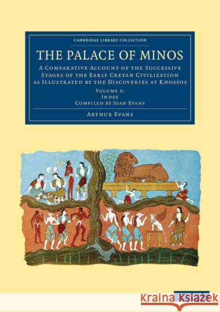 The Palace of Minos: Volume 5, Index Volume Arthur Evans Joan Evans  9781108063081 Cambridge University Press - książka