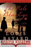 The Pale Blue Eye Louis Bayard 9780060733988 Harper Perennial