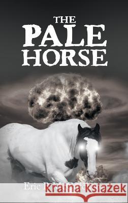 The Pale Horse Eric B McCutcheon   9781489744326 Liferich - książka