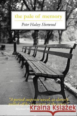 The Pale of Memory Peter Halsey Sherwood 9781475943498 iUniverse.com - książka