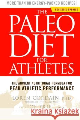 The Paleo Diet for Athletes: The Ancient Nutritional Formula for Peak Athletic Performance Loren Cordain 9781609619176  - książka