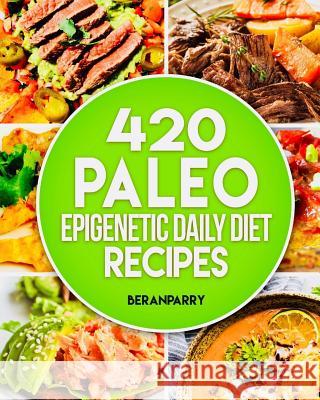 The Paleo Epigenetic Cook Book Beran Parry 9781516931927 Createspace - książka