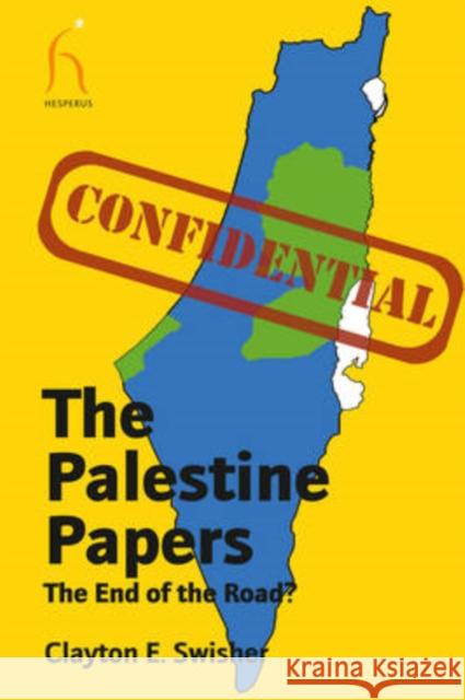 The Palestine Papers Clayton E. Swisher 9781843913535  - książka
