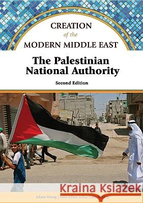 The Palestinian National Authority John G. Hall Adam Woog                                Adam Woog 9781604130201 Chelsea House Publishers - książka