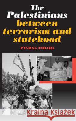 The Palestinians Between Terrorism and Statehood Pinhas Inbari 9781898723202 SUSSEX ACADEMIC PRESS - książka