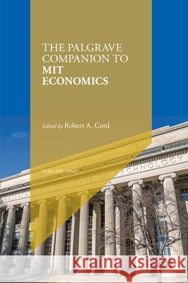 The Palgrave Companion to Mit Economics Robert A. Cord 9783031776229 Palgrave MacMillan - książka